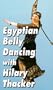 Egyptian Belly Dancing with Hilary Thacker