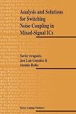 Review Springer  / Analysis and Solutions for Switching Noise Coupling in Mixed-Signal ICs
