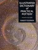 Illustrated Dictionary of Practical Pottery (Ceramics)