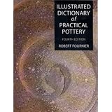 Illustrated Dictionary of Practical Pottery (Ceramics)