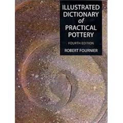 Illustrated Dictionary of Practical Pottery (Ceramics)