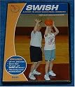 Swish -- A Guide to Great Basketball Shooting