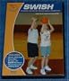 Swish -- A Guide to Great Basketball Shooting