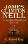 James Clinton Neill: The Shadow Commander of the Alamo