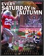 Every Saturday in Autumn : The Sporting News Presents College Football's Greatest Traditions