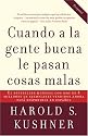 Cuando a la gente buena le pasan cosas malas (Spanish Edition)