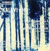 Kalevi Aho: Symphony No. 3; Mussorgsky/Aho: Songs and Dances of Death