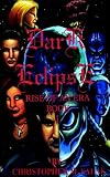 Dark Eclipse: Rise of an Era Book I