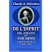 De l'esprit; or, Essays on the Mind, and Its Several Faculties: Translated from the French. To Which Is Now Prefixed, a Life of the Author