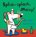 Splish-splash, Maisy! (Maisy Bath Book)