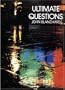 Ultimate Questions