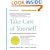 Take Care Of Yourself 8E: The Complete Illustrated Guide To Medical Self-care