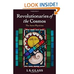 Revolutionaries of the Cosmos: The Astro-Physicists