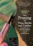 The Pruning of Trees, Shrubs and Conifers: Second Edition