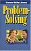 Career Skills Library - Problem-Solving (Career Skills Library) (Career Skills Library)