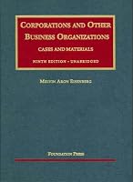Corporations and Other Business Organizations Cases and Materials, Ninth Edition (University Casebook Series)