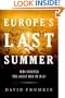 Europe's Last Summer: Who Started the Great War in 1914?