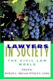 Lawyers in Society: The Civil Law World
