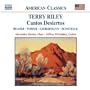 Terry Riley: Cantos Desiertos