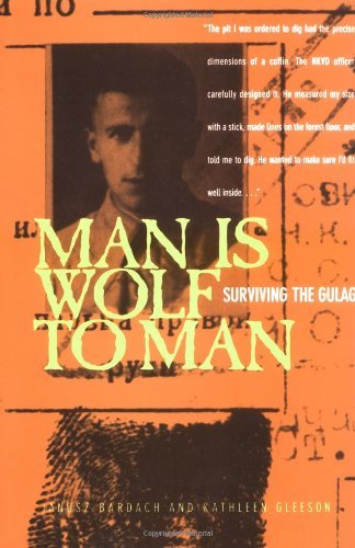 Man Is Wolf to Man: Surviving the Gulag Book Image