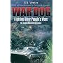 WAR DOG: Fighting Other People's Wars -The Modern Mercenary in Combat