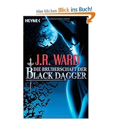 Die Bruderschaft der Black Dagger: Ein F�hrer durch die Welt von J.R. Wards BLACK DAGGER