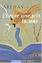 Encore une fois la mer