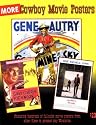 More Cowboy Movie Posters (The Illustrated History of Movies Through Posters, Vol 6)