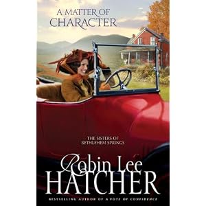 A Matter of Character (Sisters of Bethlehem Springs, The) by Robin Lee Hatcher