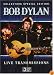 Bob Dylan - Transmissions - Live