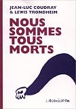 Nous sommes tous morts