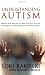 Search : Understanding Autism: Useful Information for Dealing with Autism from Parents Who Have Lived with It 24/7