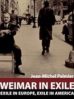 Weimar in Exile: Exile in Europe, Exile in America