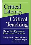 Critical Literacy/critical Teaching: Tools for Preparing Responsive Teachers (Language and Literacy Series (Teachers College Pr)) (Language and Literacy Series (Teachers College Pr))