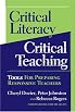 Critical Literacy/critical Teaching: Tools for Preparing Responsive Teachers (Language and Literacy Series (Teachers College Pr)) (Language and Literacy Series (Teachers College Pr))