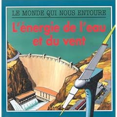 L'�nergie de l'eau et du vent