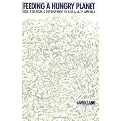 Feeding a Hungry Planet: Rice, Research, and Development in Asia  Latin America