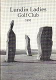 The Lundin Ladies Golf Club : 1891
