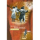 The Story of Irish Dance by Helen Brennan