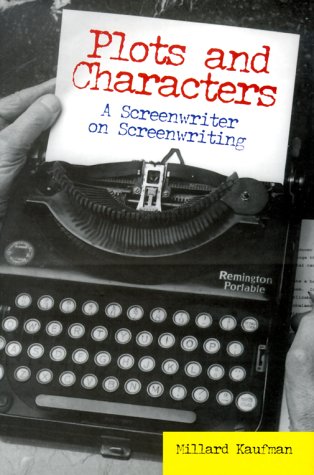 plots and characters a screenwriter on screenwriting