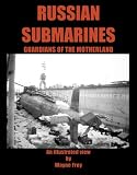 Russian Submarines: Guardians of the Motherland