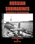 Russian Submarines: Guardians of the Motherland