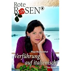 Rote Rosen. Verf�hrung auf italienisch. Verf�hrung auf italienisch