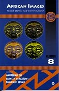 African Images : Recent Studies and Text in Cinema #8 (Annual Selected Papers of the Ala, No. 8)