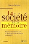 La soci�t� sans m�moire : Propos diss...