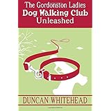 the gordonston ladies dog walking club unleashed volume 2