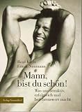 Mann, bist du sch&ouml;n - Was uns attraktiv, erfolgreich und begehrenswert macht - Ren&eacute; Koch, Frank Naumann