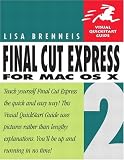 Final Cut Express 2 for Mac OS X (Visual QuickStart Guide)