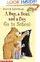 Bug, a Bear, & a Boy Go To School (Hello Reader, Level 1)
