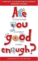 Are You Good Enough?: 15 Ways to Build a Confident Mindset